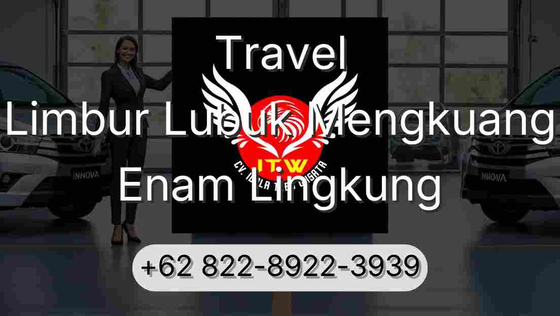 Travel Limbur Lubuk Mengkuang Enam Lingkung