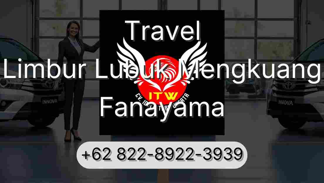 Travel Limbur Lubuk Mengkuang Fanayama