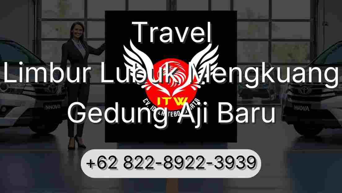 Travel Limbur Lubuk Mengkuang Gedung Aji Baru