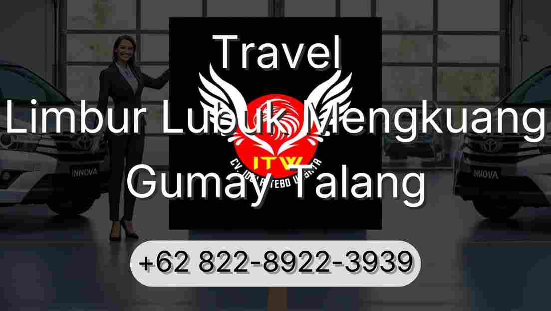 Travel Limbur Lubuk Mengkuang Gumay Talang