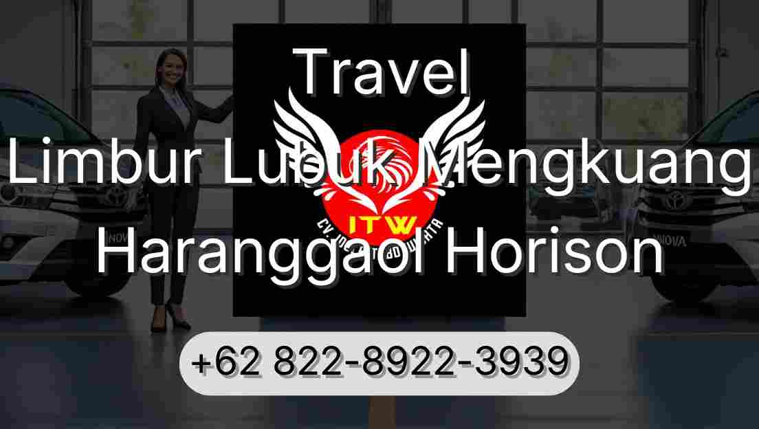 Travel Limbur Lubuk Mengkuang Haranggaol Horison