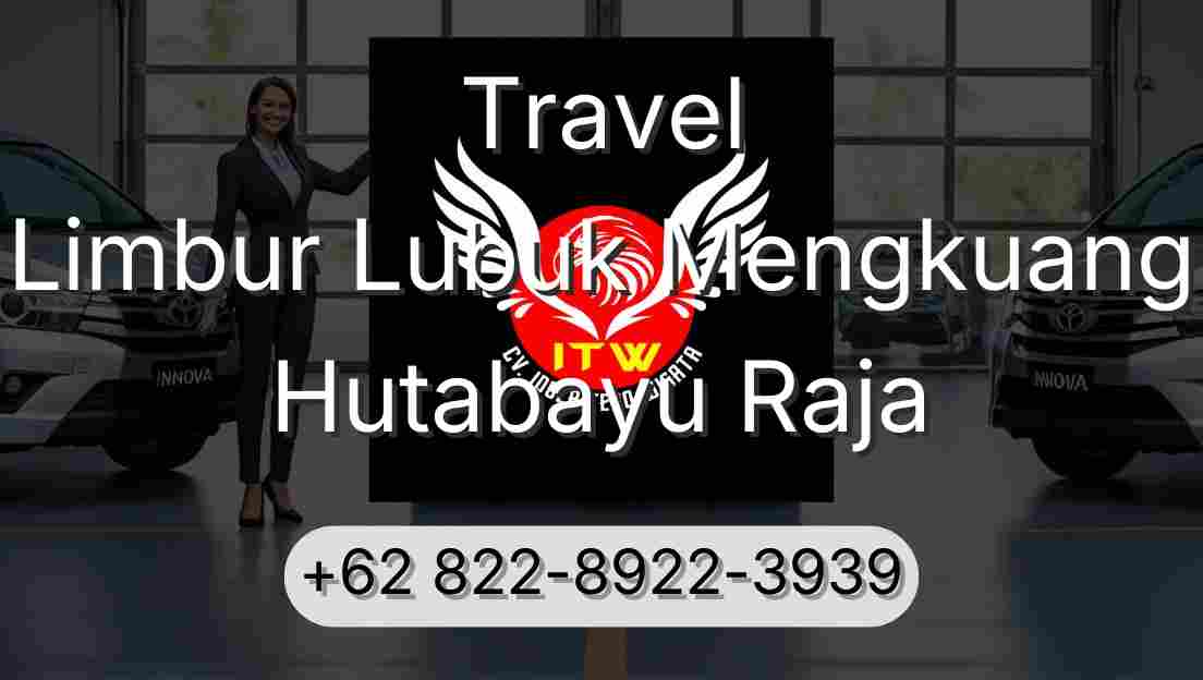 Travel Limbur Lubuk Mengkuang Hutabayu Raja