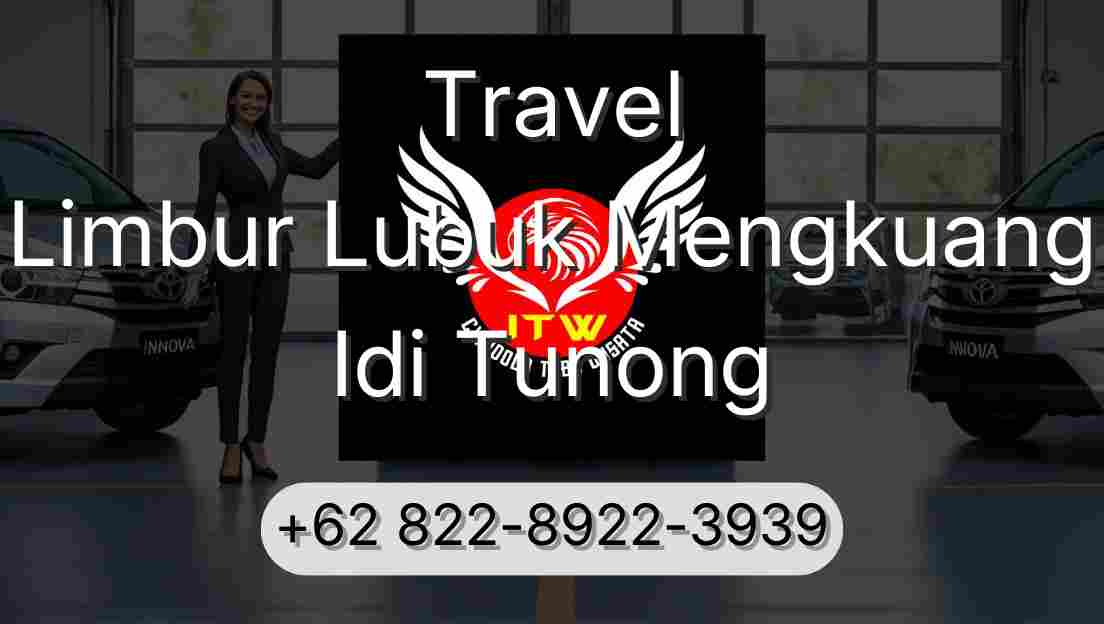 Travel Limbur Lubuk Mengkuang Idi Tunong