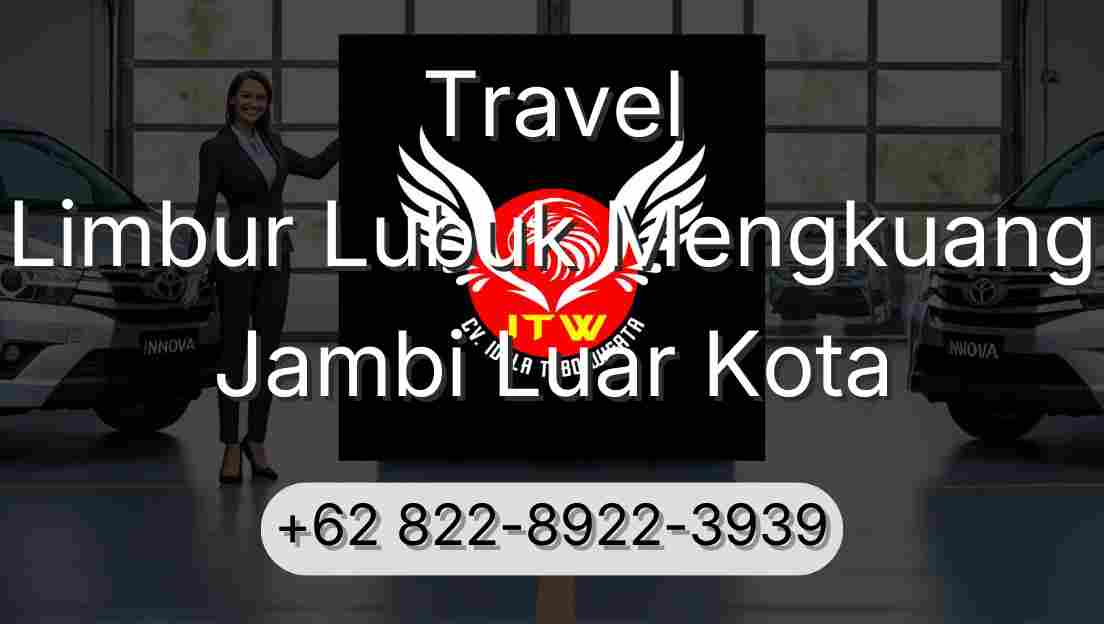 Travel Limbur Lubuk Mengkuang Jambi Luar Kota