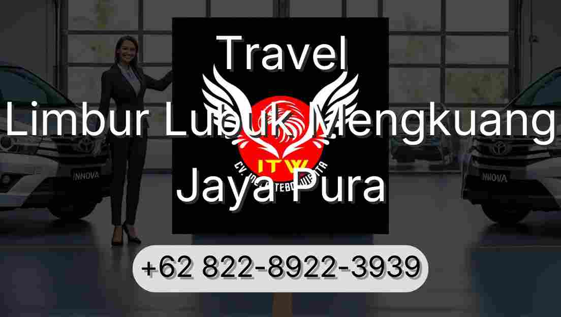 Travel Limbur Lubuk Mengkuang Jaya Pura