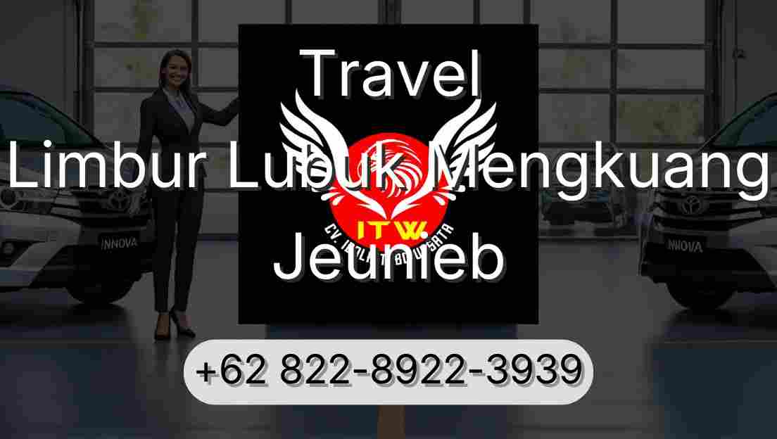 Travel Limbur Lubuk Mengkuang Jeunieb