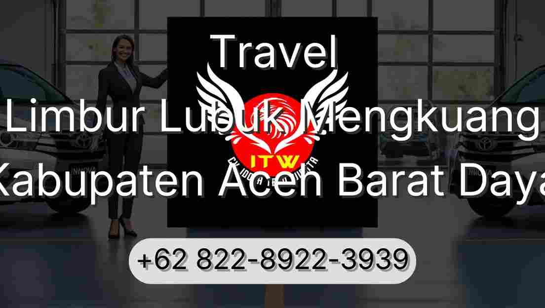 Travel Limbur Lubuk Mengkuang Kabupaten Aceh Barat Daya