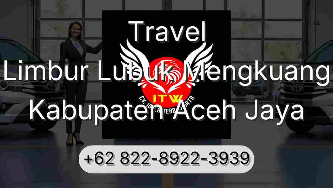 Travel Limbur Lubuk Mengkuang Kabupaten Aceh Jaya