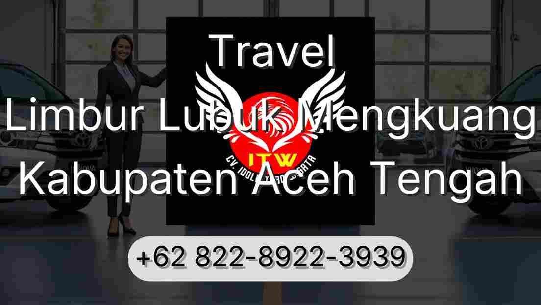 Travel Limbur Lubuk Mengkuang Kabupaten Aceh Tengah