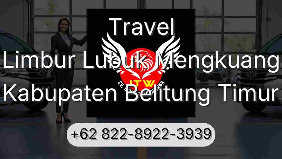 Travel Limbur Lubuk Mengkuang Kabupaten Belitung Timur