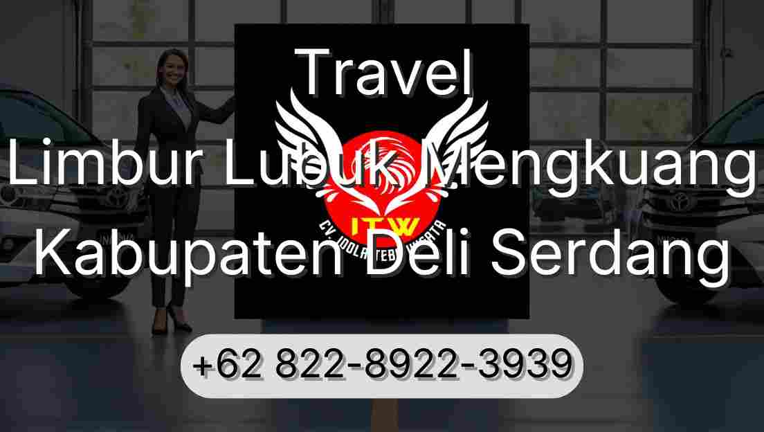 Travel Limbur Lubuk Mengkuang Kabupaten Deli Serdang