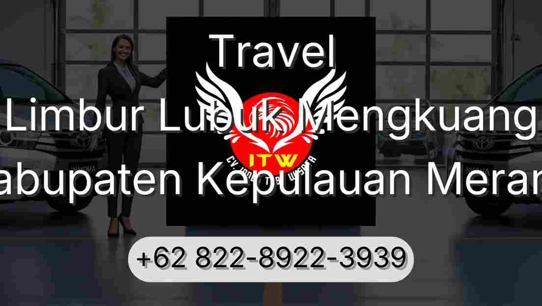 Travel Limbur Lubuk Mengkuang Kabupaten Kepulauan Meranti