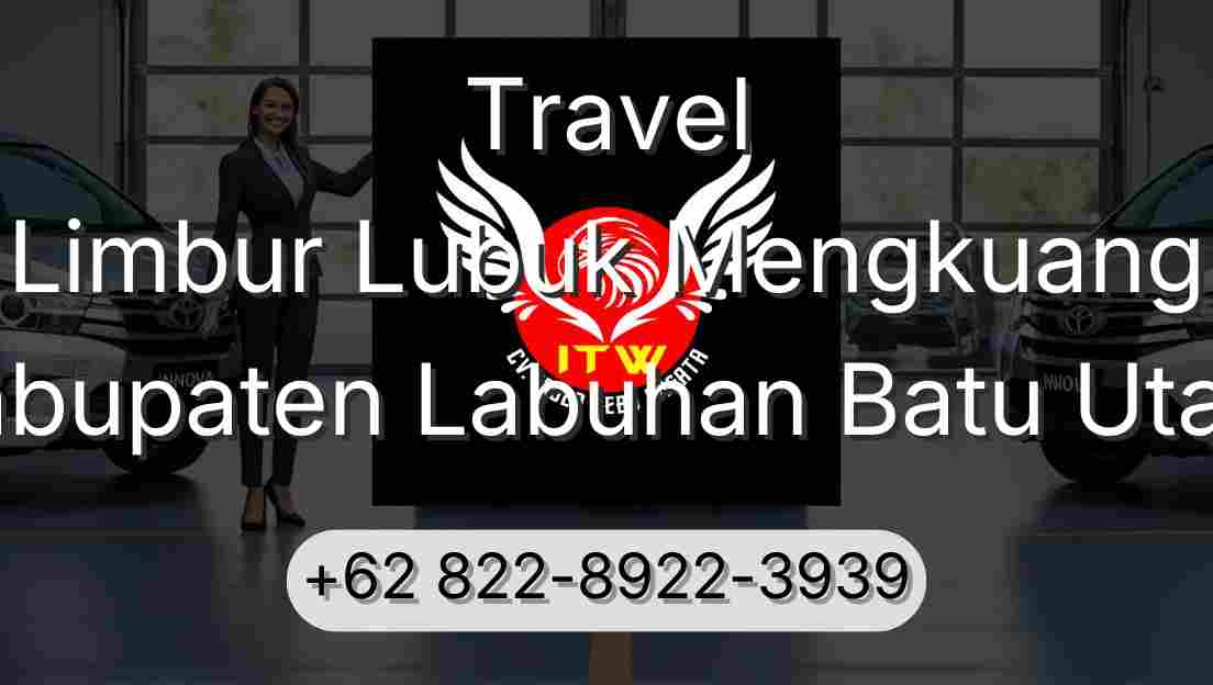 Travel Limbur Lubuk Mengkuang Kabupaten Labuhan Batu Utara