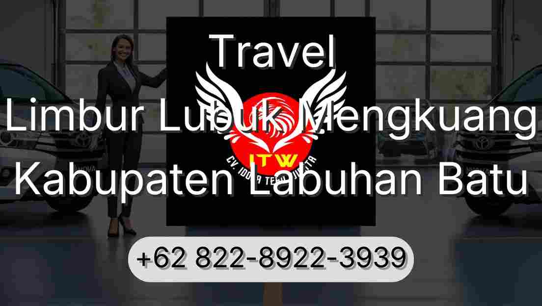 Travel Limbur Lubuk Mengkuang Kabupaten Labuhan Batu