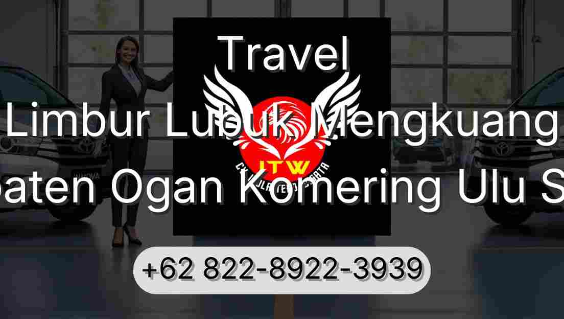 Travel Limbur Lubuk Mengkuang Kabupaten Ogan Komering Ulu Selatan