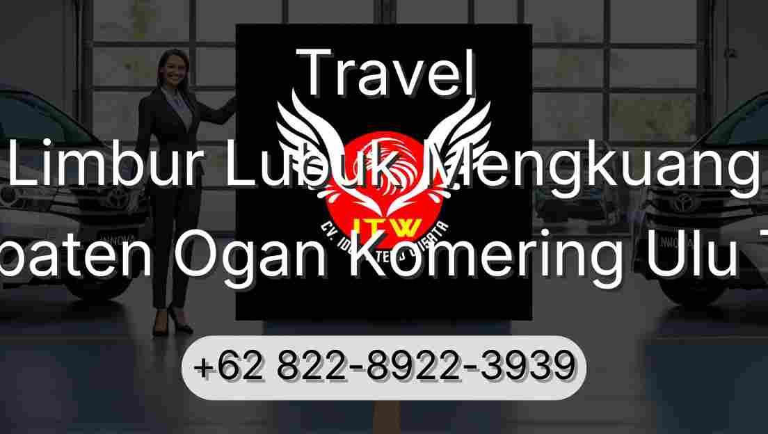 Travel Limbur Lubuk Mengkuang Kabupaten Ogan Komering Ulu Timur