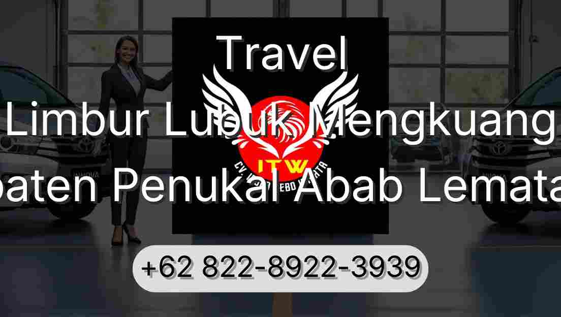 Travel Limbur Lubuk Mengkuang Kabupaten Penukal Abab Lematang Ilir