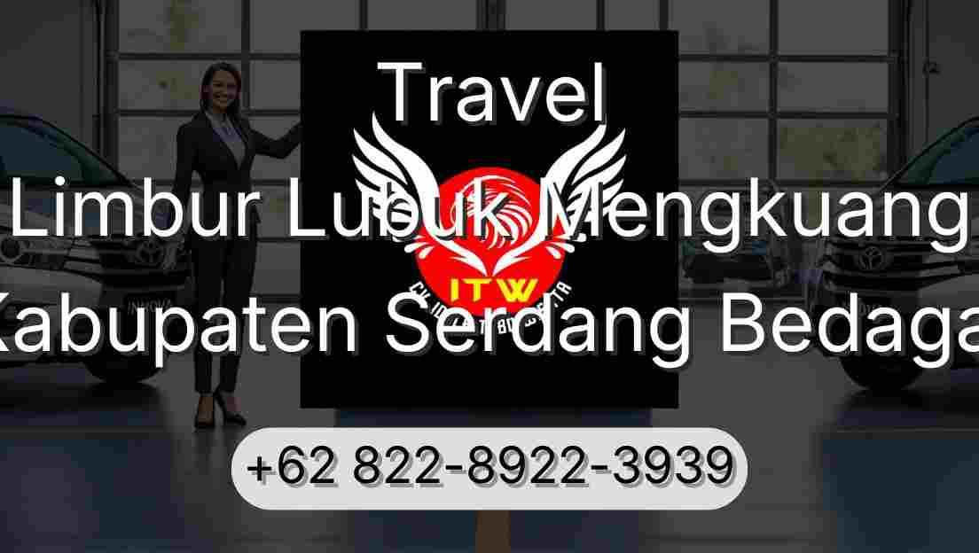 Travel Limbur Lubuk Mengkuang Kabupaten Serdang Bedagai