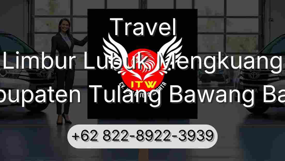 Travel Limbur Lubuk Mengkuang Kabupaten Tulang Bawang Barat
