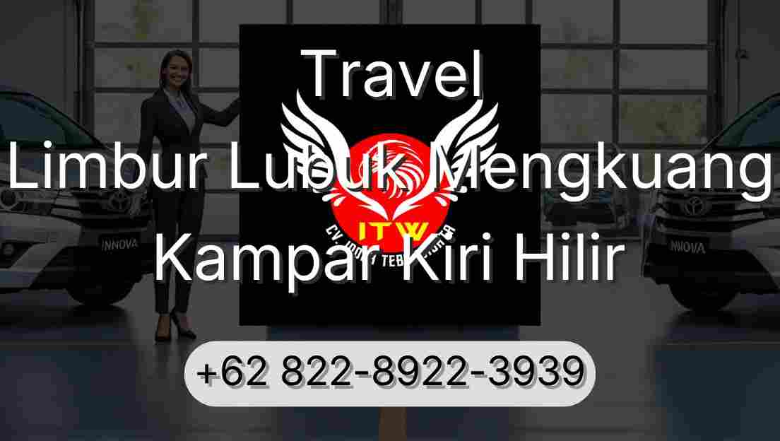 Travel Limbur Lubuk Mengkuang Kampar Kiri Hilir