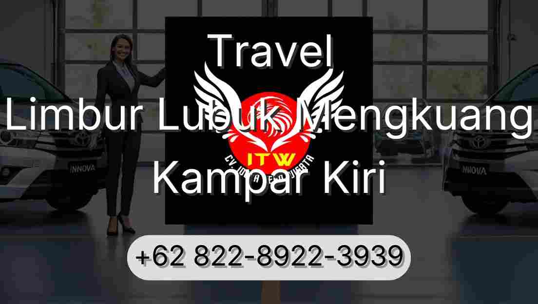Travel Limbur Lubuk Mengkuang Kampar Kiri