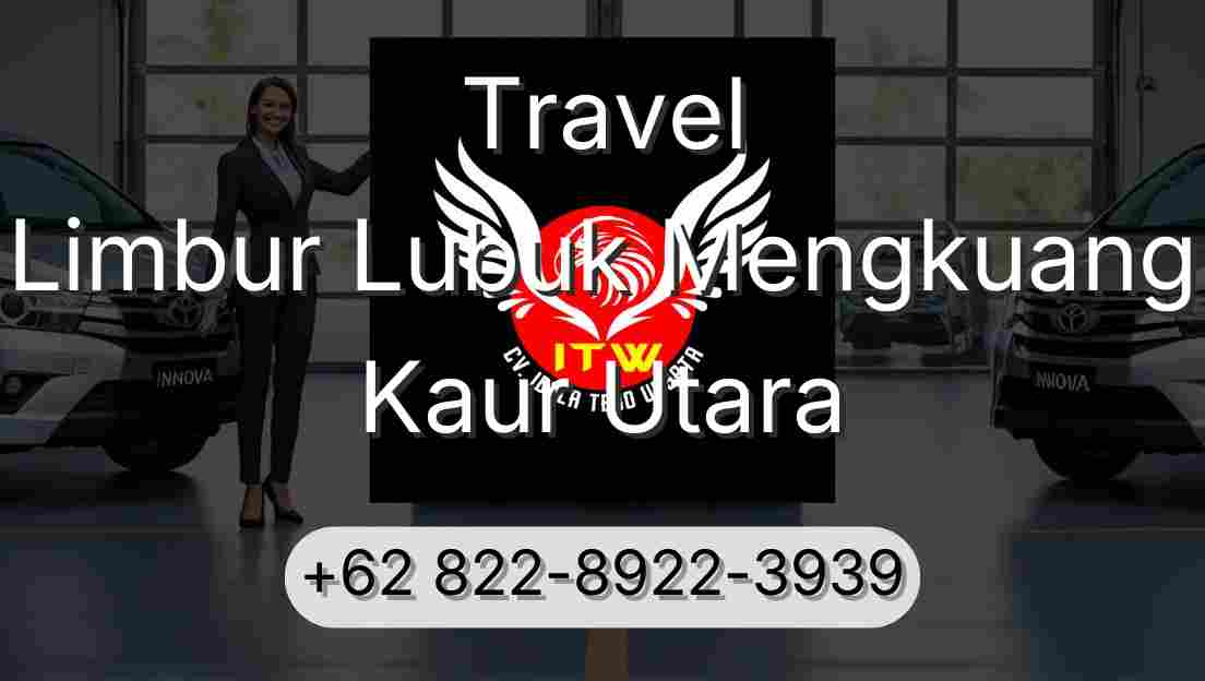 Travel Limbur Lubuk Mengkuang Kaur Utara