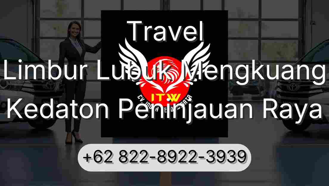 Travel Limbur Lubuk Mengkuang Kedaton Peninjauan Raya