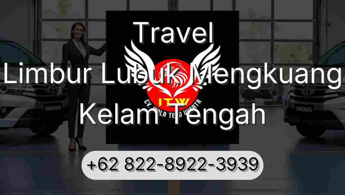 Travel Limbur Lubuk Mengkuang Kelam Tengah