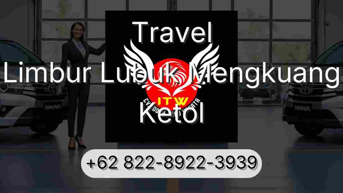 Travel Limbur Lubuk Mengkuang Ketol