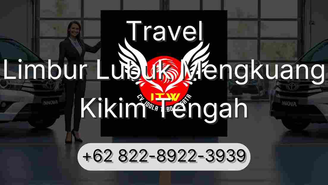 Travel Limbur Lubuk Mengkuang Kikim Tengah