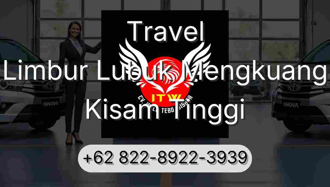 Travel Limbur Lubuk Mengkuang Kisam Tinggi