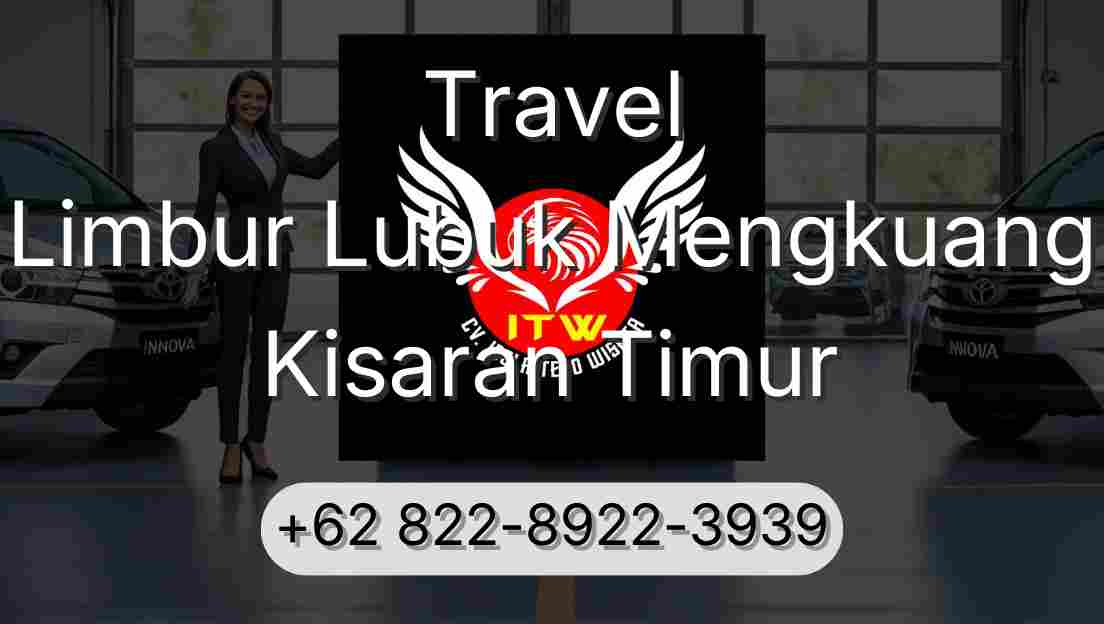 Travel Limbur Lubuk Mengkuang Kisaran Timur
