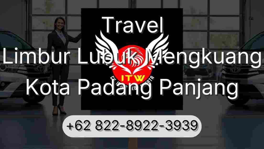 Travel Limbur Lubuk Mengkuang Kota Padang Panjang