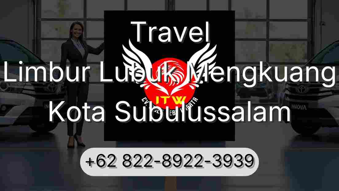 Travel Limbur Lubuk Mengkuang Kota Subulussalam