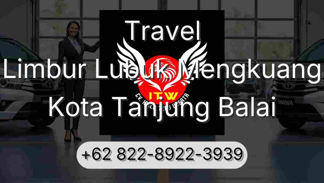 Travel Limbur Lubuk Mengkuang Kota Tanjung Balai