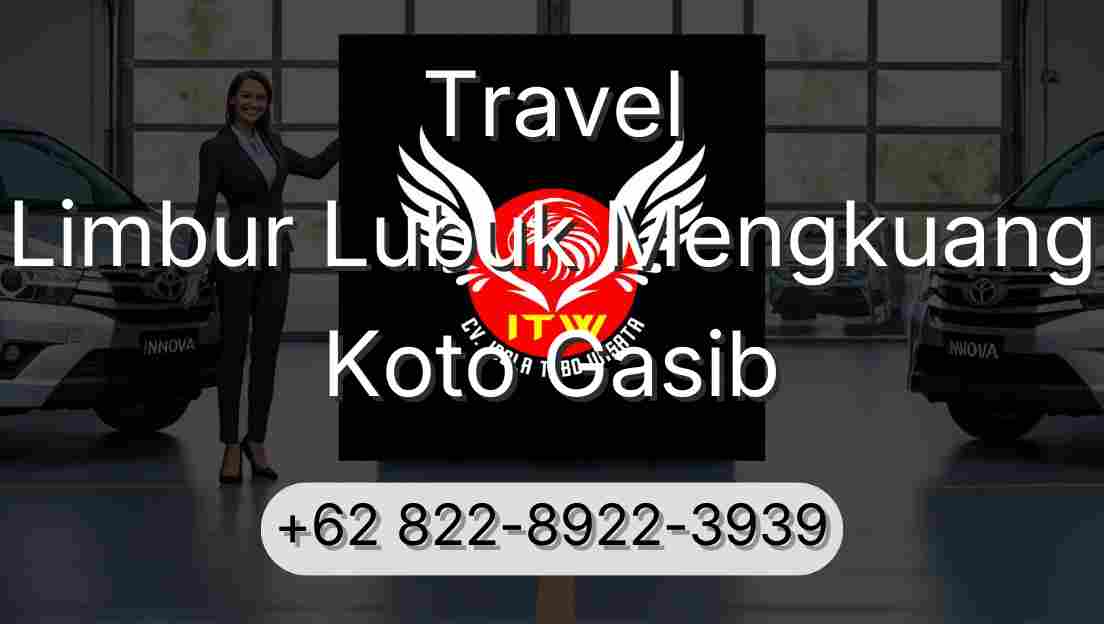Travel Limbur Lubuk Mengkuang Koto Gasib