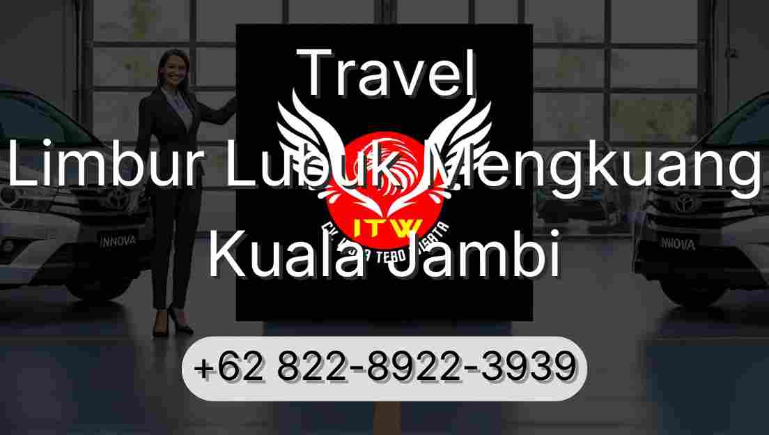 Travel Limbur Lubuk Mengkuang Kuala Jambi