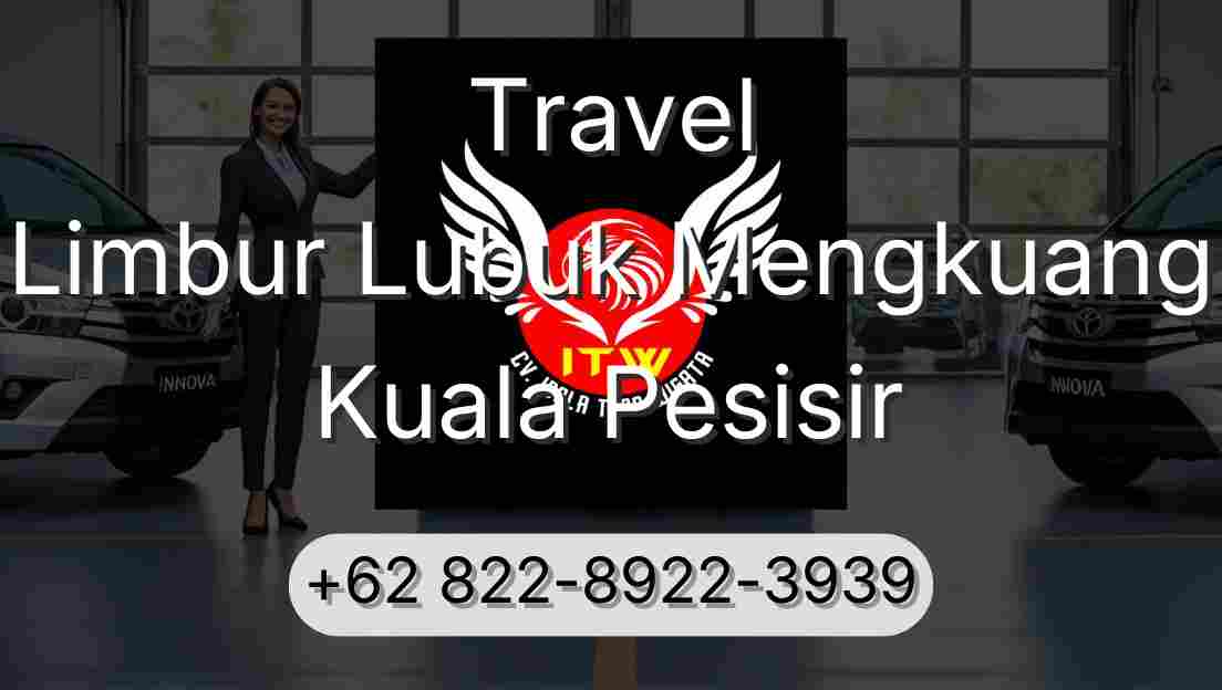Travel Limbur Lubuk Mengkuang Kuala Pesisir