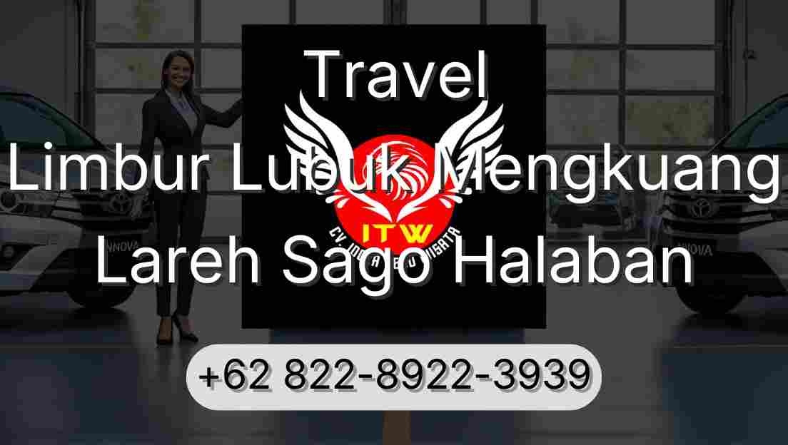 Travel Limbur Lubuk Mengkuang Lareh Sago Halaban