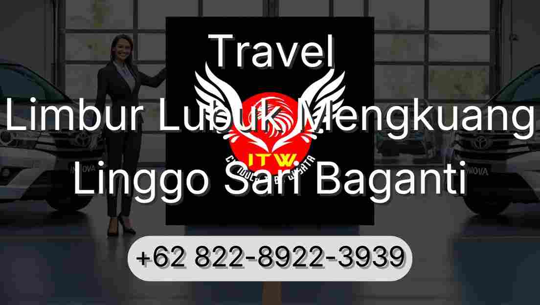 Travel Limbur Lubuk Mengkuang Linggo Sari Baganti