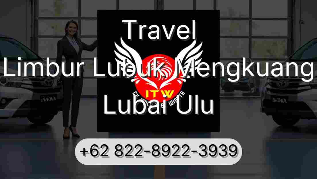 Travel Limbur Lubuk Mengkuang Lubai Ulu