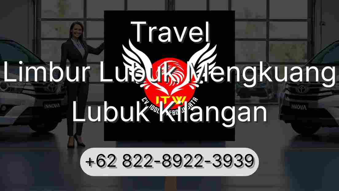 Travel Limbur Lubuk Mengkuang Lubuk Kilangan