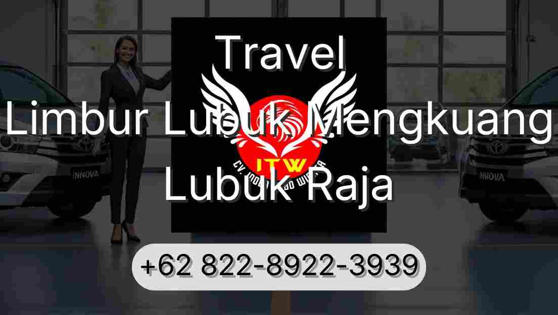 Travel Limbur Lubuk Mengkuang Lubuk Raja