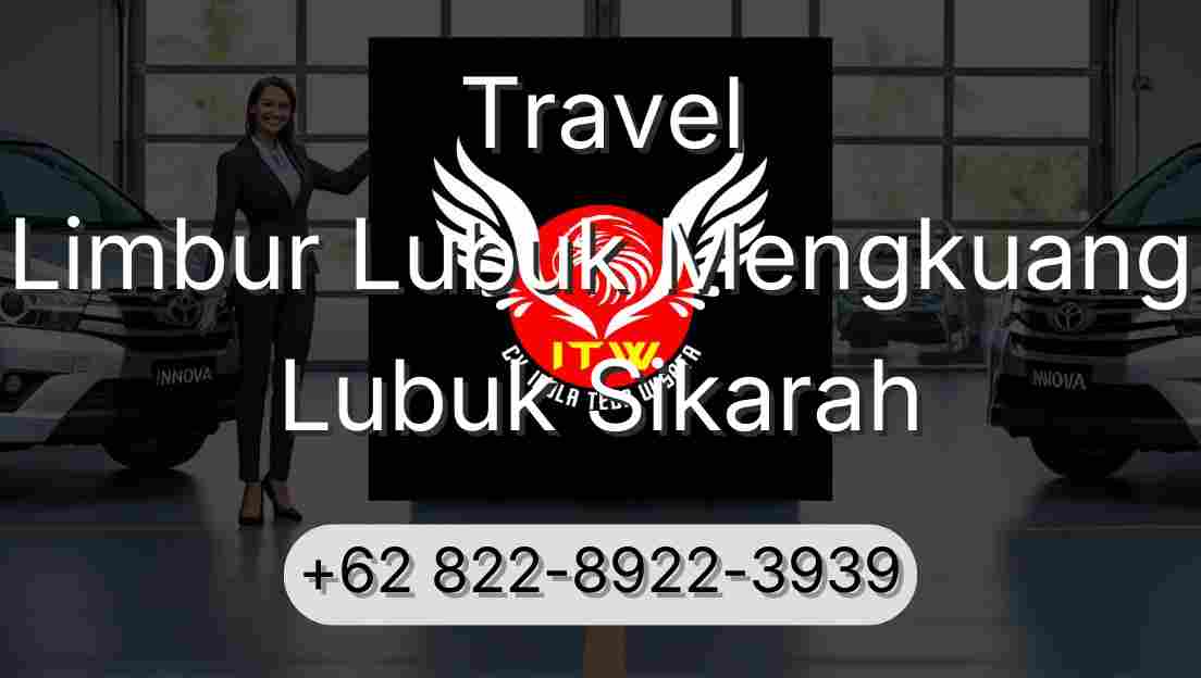 Travel Limbur Lubuk Mengkuang Lubuk Sikarah