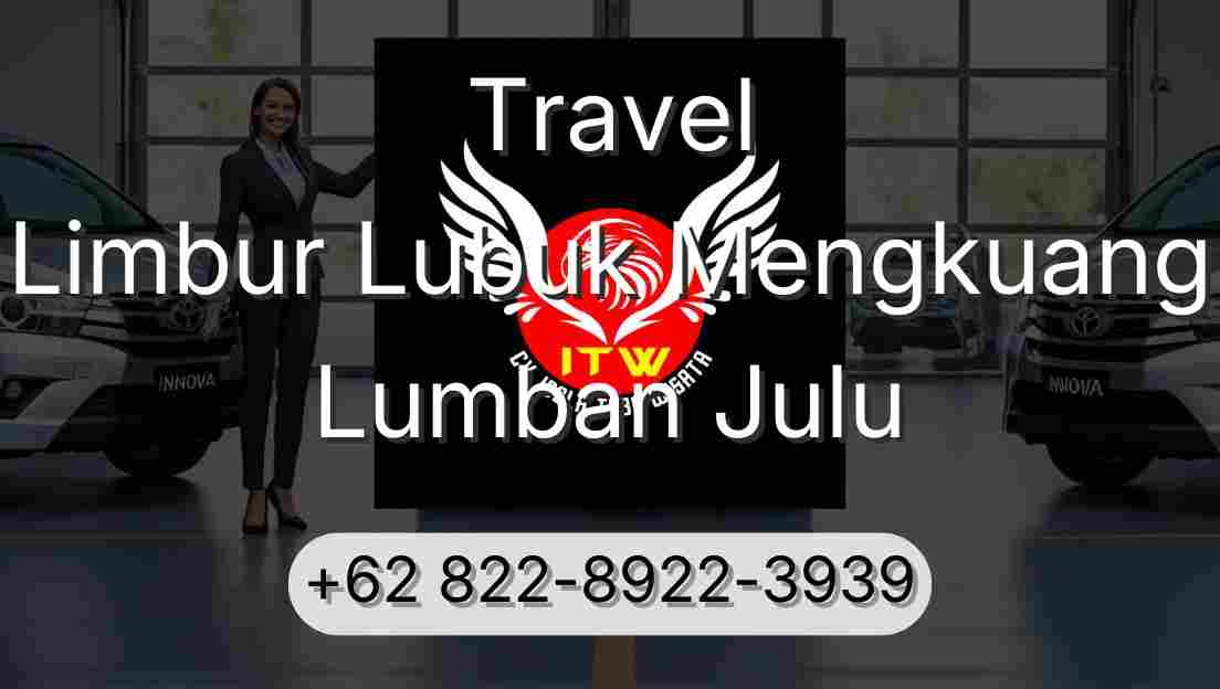 Travel Limbur Lubuk Mengkuang Lumban Julu