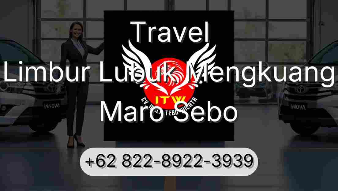 Travel Limbur Lubuk Mengkuang Maro Sebo