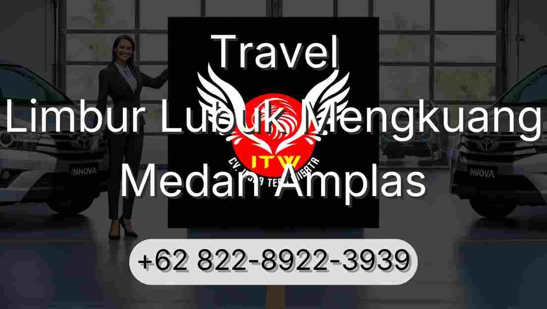 Travel Limbur Lubuk Mengkuang Medan Amplas