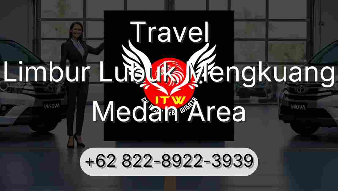 Travel Limbur Lubuk Mengkuang Medan Area