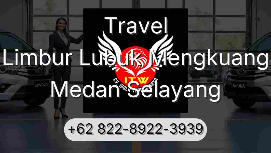 Travel Limbur Lubuk Mengkuang Medan Selayang