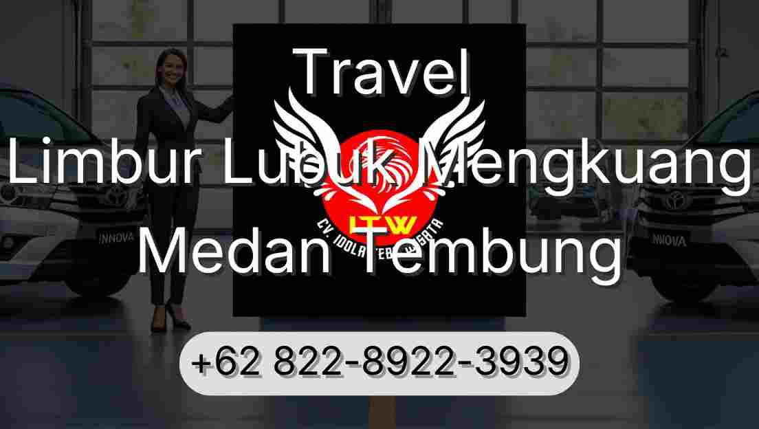 Travel Limbur Lubuk Mengkuang Medan Tembung